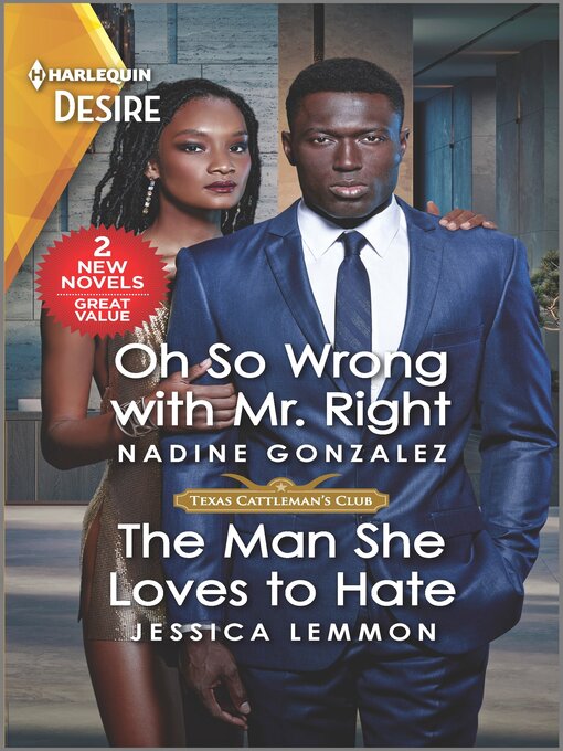 Title details for Oh So Wrong with Mr. Right / the Man She Loves to Hate by Nadine Gonzalez - Available